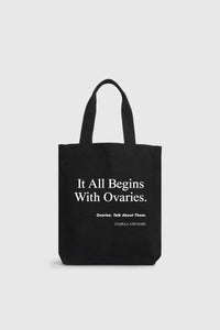 It All Begins With Ovaries Tote